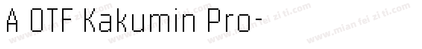 A 0TF Kakumin Pro字体转换